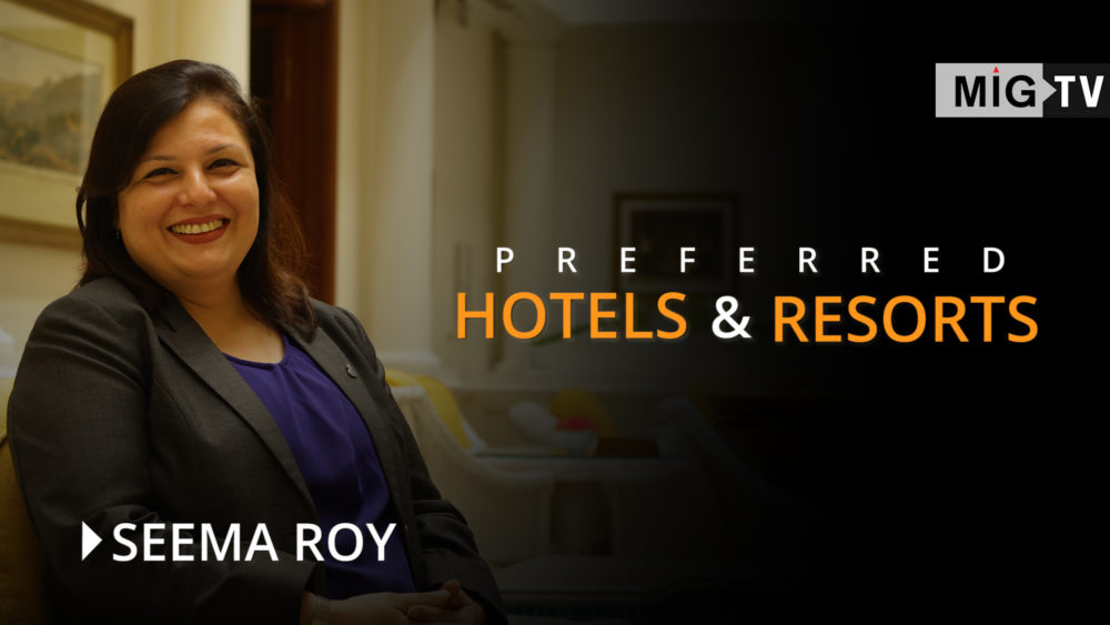 Interview with Seema Roy, Preferred Hotels & Resorts