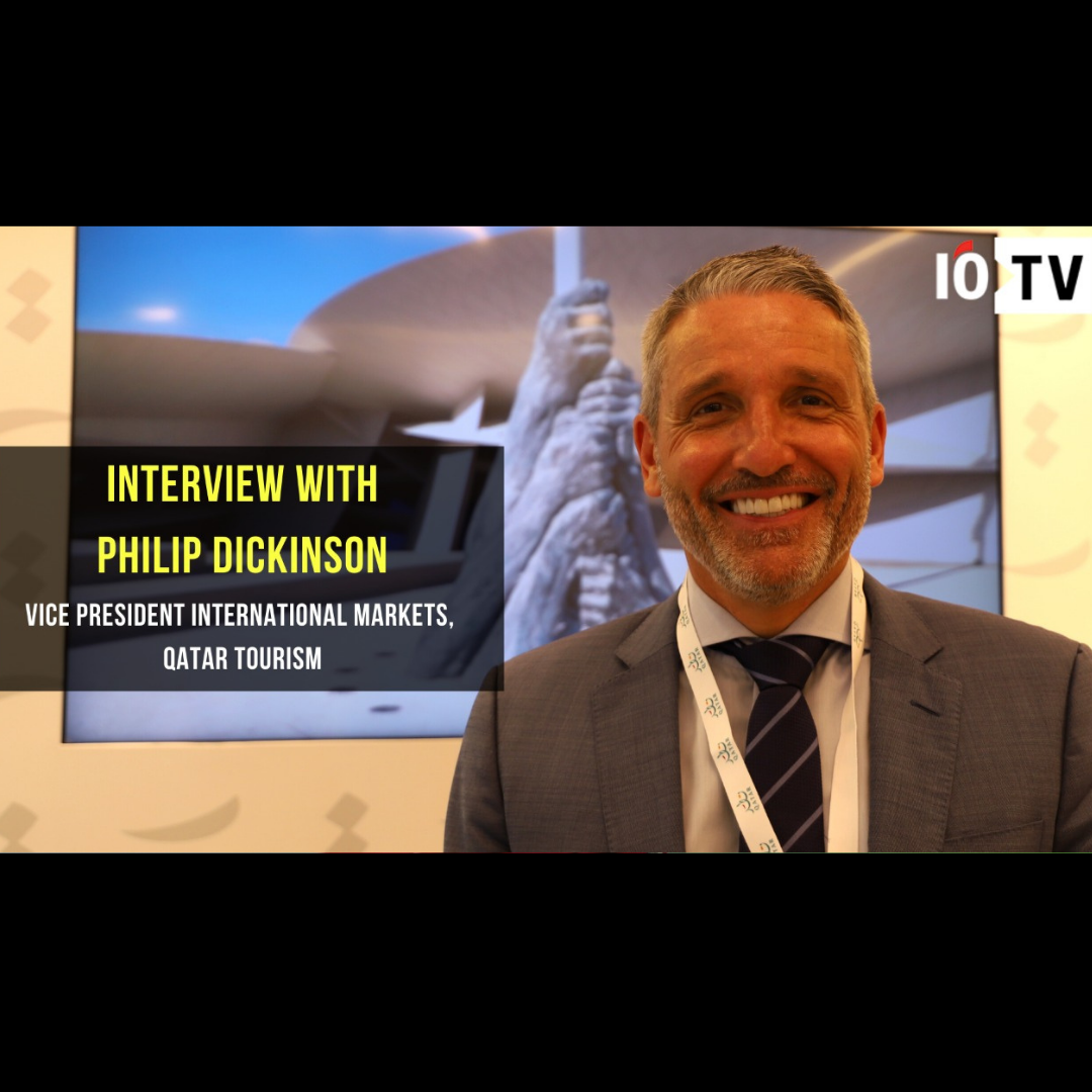 Interview with Philip Dickinson, Vice President International Markets, Qatar Tourism