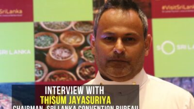 Interview with Thisum Jayasuriya Chairman, Sri Lanka Convention Bureau