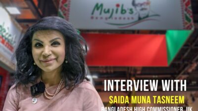 Interview with Saida Muna Tasneem, Bangladesh High Commissioner, UK