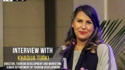 Interview with Khadija Turki, Director, Tourism Development & Marketing, Ajman Tourism