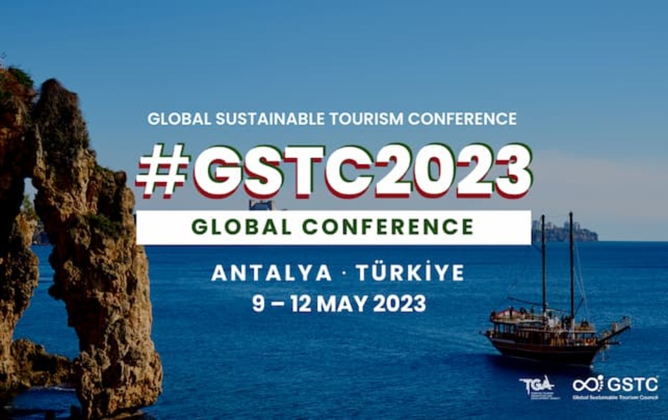GSTC2023 Global Sustainable Tourism Conference to be held in Antalya