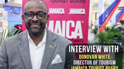 Interview with Donovan White, Director of Tourism, Jamaica Tourist Board