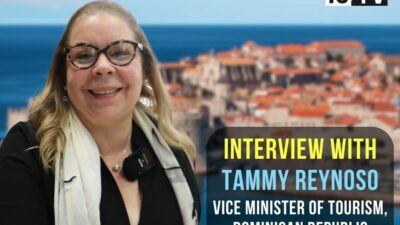 Interview with Tammy Reynoso, Vice Minister of Tourism of Dominican Republic
